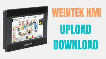 Hướng dẫn Upload và Download HMI Weintek