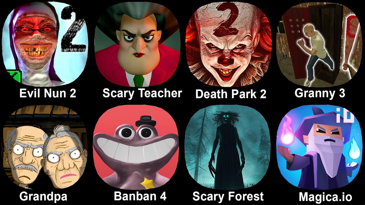 Evil Nun 2, Scary Teacher, Death park 2, Granny 3, Grandpa Vs Granny, Banban 4, Scary Forest, Magica