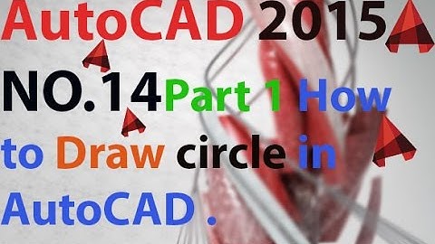 Part 1 How to draw circle in AutoCAD 2015.