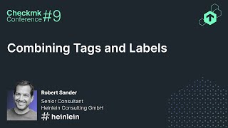 Checkmk Conference #9: Combining Tags and Labels