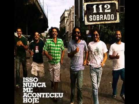 Sobrado 112 - Isso Nunca me Aconteceu Hoje (Full Album)