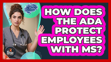 How Does The ADA Protect Employees With MS?