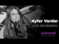Ayfer Vardar - Yüce Dağ Başında Yanar Bir Işık #akustik #türküdinle #türkü Türkü Dinle