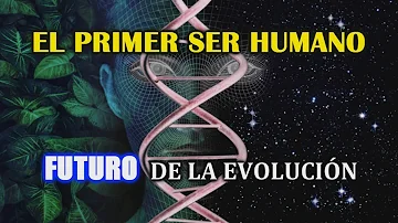 ¿Qué especie dio origen al primer ser humano?