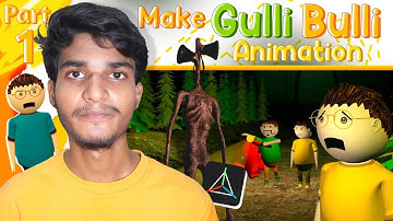 How to Make Gulli Bulli Animation Videos Using Mobile (Part-1)