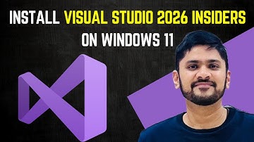 How to Install Microsoft Visual Studio 2026 Insiders on Windows 11 [ 2025 Update ] .NET Developers
