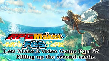Rpg Maker Fes lets make a game part 35 Filling up the Second castle