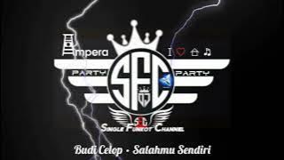 Single Funkot‼️Dj Salahmu Sendiri • Budi Celop❗New Trending 2024