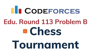 B. Chess Tournament | Educational Codeforces Round 113 | Solution with Explanation | C++ Code