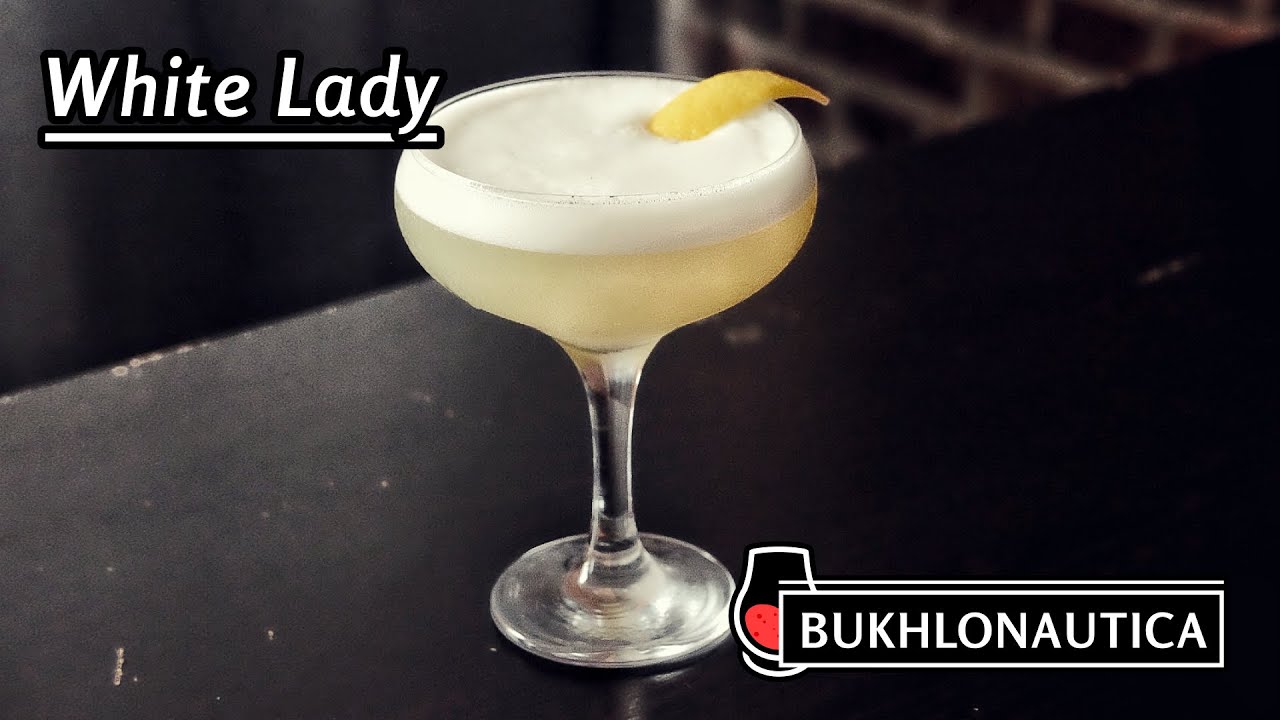 Bukhlonautica 16: White Lady - краткая история и рецепт коктейля