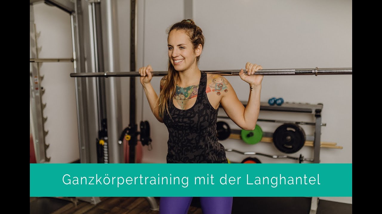 Ganzkörpertraining mit der Langhantel - YouTube