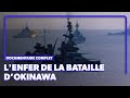 Okinawa : la dernière bataille de la Seconde Guerre mondiale | Documentaire complet