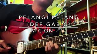 Video thumbnail of "Pelangi Petang (Def Gab C) - Mic On  🎤🤟🏻"