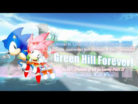 Green Hill Forever! (20th Anniversary ReWork/Sonic & Amy Concept): A Emcee feat. Leah Dizon 1080p