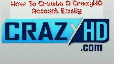 How To Create A CrazyHD Account For Movies ,Software, Music, Games,Drama, TvSerial, Anime, ETC,Fun