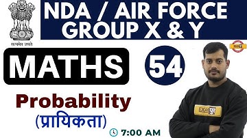 Class 54 | Air Force Group X,NDA,Navy AA/SSR/MR | Maths | By Vivek Rai Sir || Probability