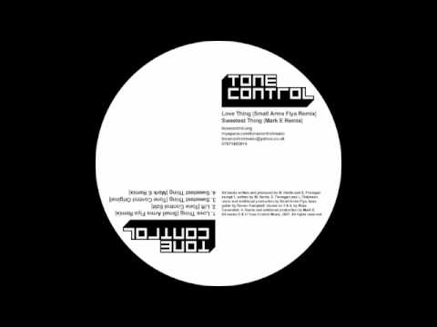 Tone Control - Sweetest Thing (Mark E Remix)