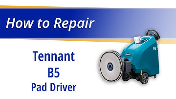 How to Replace the Pad Driver on the Tennant B5