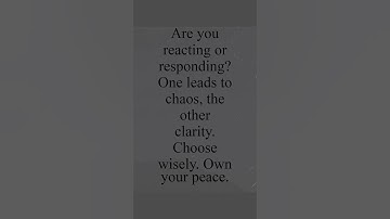 Your Power to Choose: React or Respond? #mindfulness