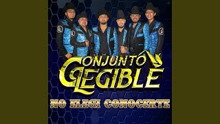 No Elegi Conocerte