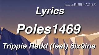 trippie redd - poles1469 ft. 6ix9ine lyrics
