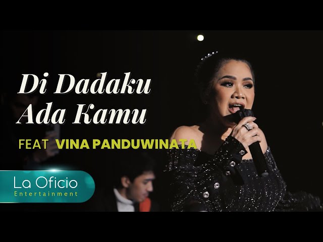 Di Dadaku Ada Kamu - Feat. Vina Panduwinata (Live at The Tribrata Jakarta) class=