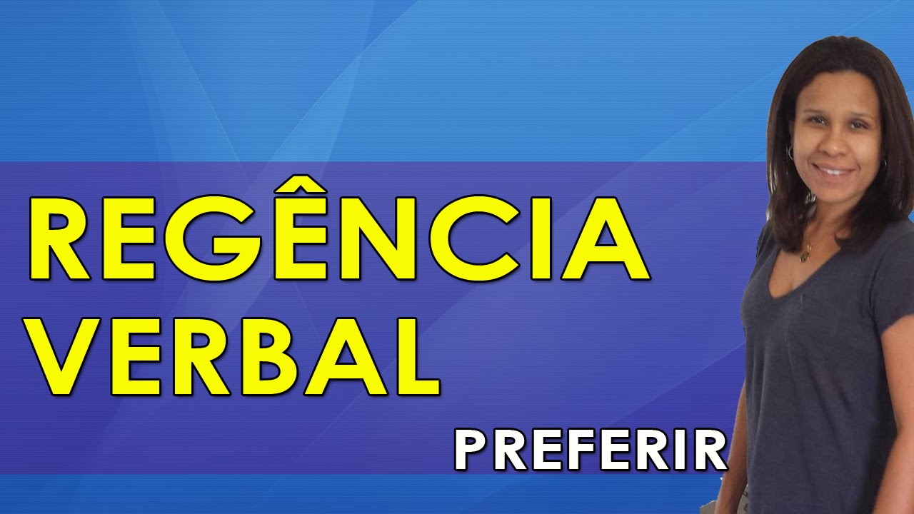 Reg ncia Verbal Verbo Preferir YouTube