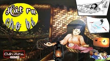 Hát ru con bắc bộ hay và ý nghĩa cho mẹ và bé | Chấn Hưng Official