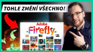 NOVÝ ULTIMÁTNÍ AI NÁSTROJ PRO GENEROVÁNÍ GRAFIKY A FOTEK? ADOBE FIREFLY JE TADY!