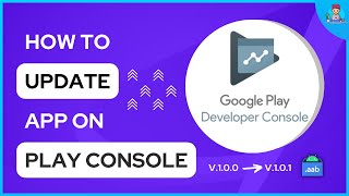 How to Update App on Google Play Console 2023 | Technic Decoder