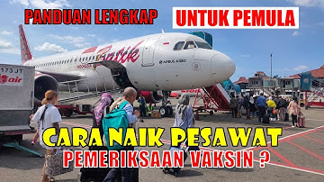 Panduan Cara Naik Pesawat Pertama kali Bagi Pemula 2024 | Tutorial Naik Pesawat Terbang Terbaru