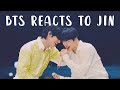 bts reacts to jin | 방탄소년단 석진 p9