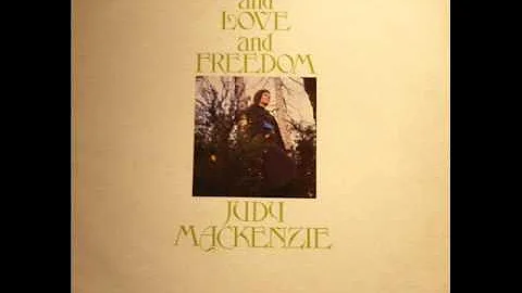 Judy MacKenzie - Peace and Love and Freedom, Part ...