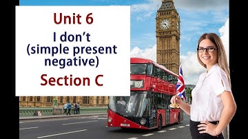 0040. Aprender Inglés con Cambridge. Princip. Unit 6. I don’t (simple present negative). Section C