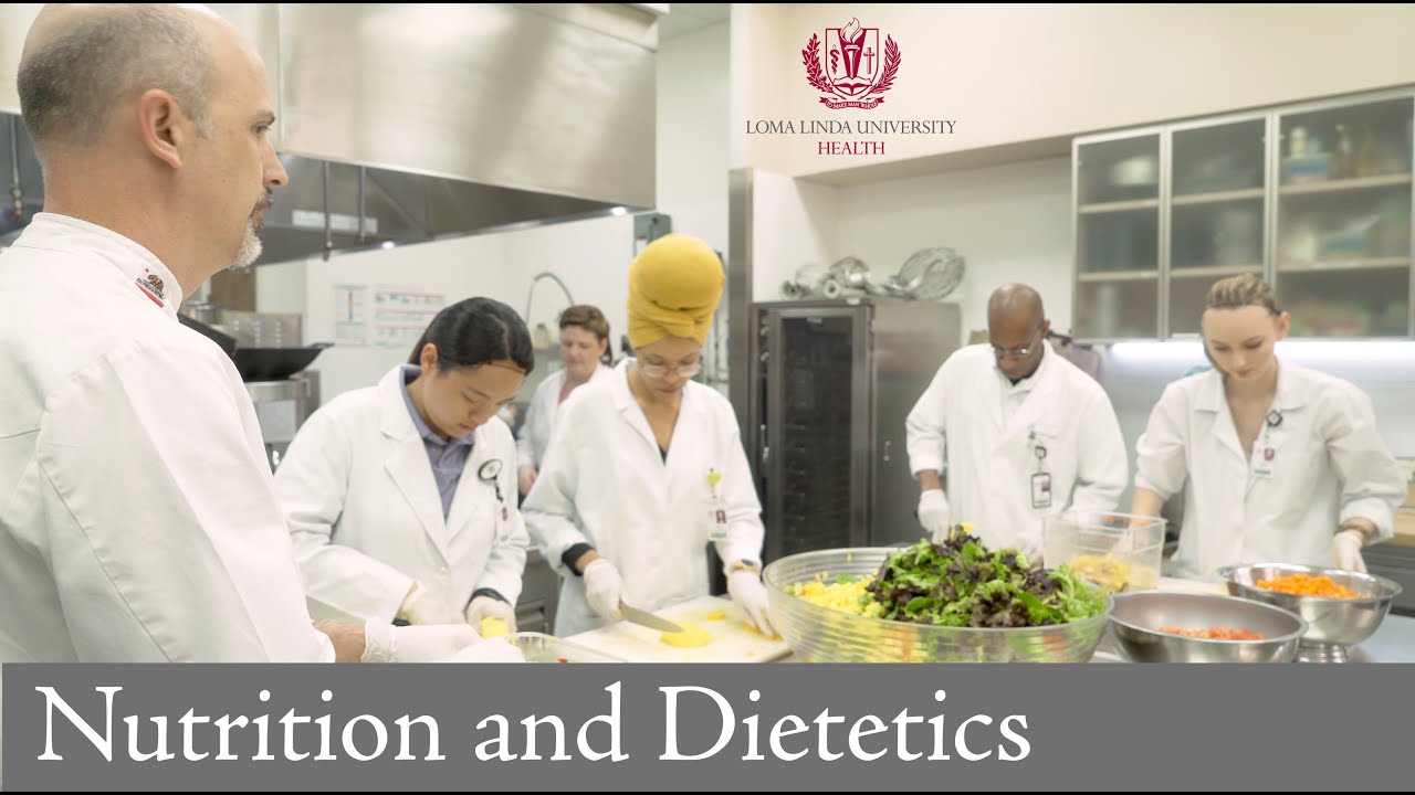 Nutrition and Dietetics at Loma Linda University