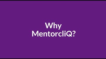 Why MentorcliQ?