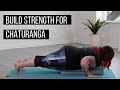 How to Build Strength for Chaturanga
