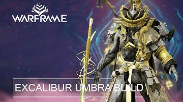 The Master Race Excalibur Umbra Build | Warframe