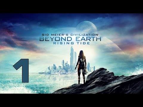 Видео: Прохождение Civilization: Beyond Earth - Rising Tide #1 - Новый рубеж