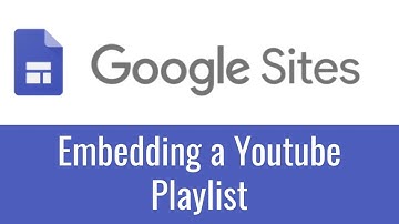 Google Sites - Embedding a Youtube Playlist