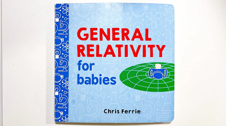 General Relativity for babies | Chris Ferrie