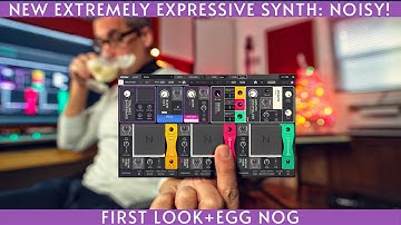Noisy! Extremely expressive new synth by Expressive E!