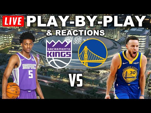 Sacramento Kings vs Golden State Warriors | Live Play-By-Play & Reactions