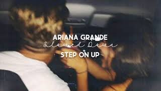 ariana grande-step on up (slowed down) Resimi