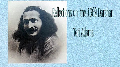 Reflections on  the 1969 Darshan ~ Teri Adams