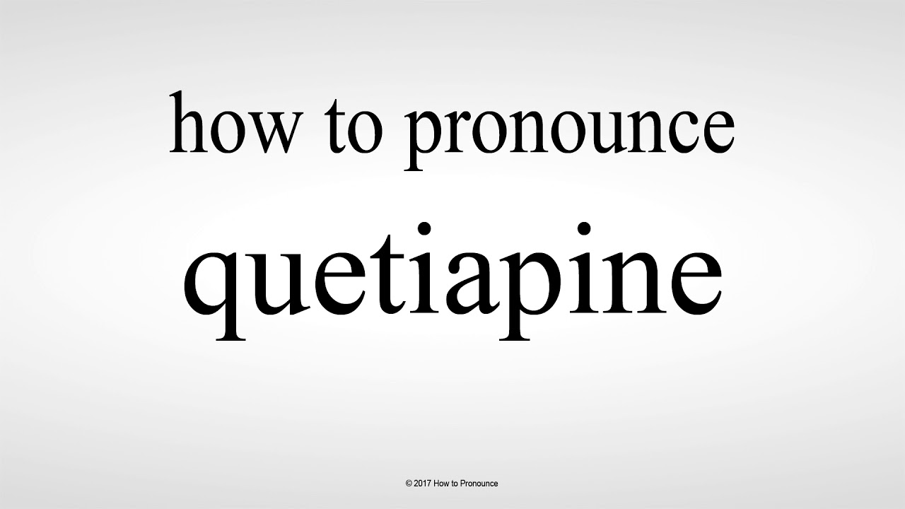How to Pronounce quetiapine YouTube