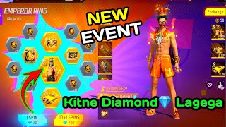 EMPEROR RING EVENT SPIN FREE FIRE | NEW EVENT ME KITNA DIAMOND LAGEGA FREE FIRE | FF NEW EVENT TODAY