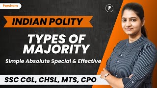Types of Majority | Simple Absolute Special and Effective | Polity Rapid Series for SSC
