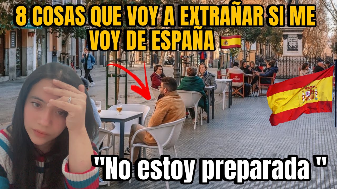 Lo que más echaré de menos al irme de ESPAÑA 🇪🇸/ 8 cosas que extrañare muchísimo.@meylinirias 