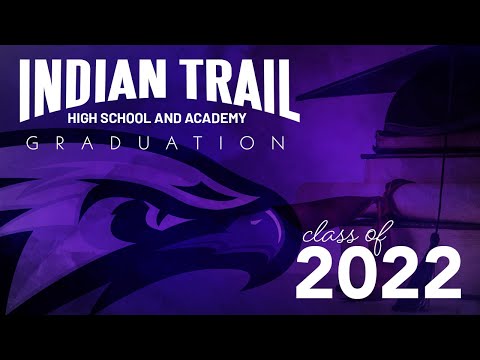 Indian Trail High School and Academy Graduation - June 4, 2022